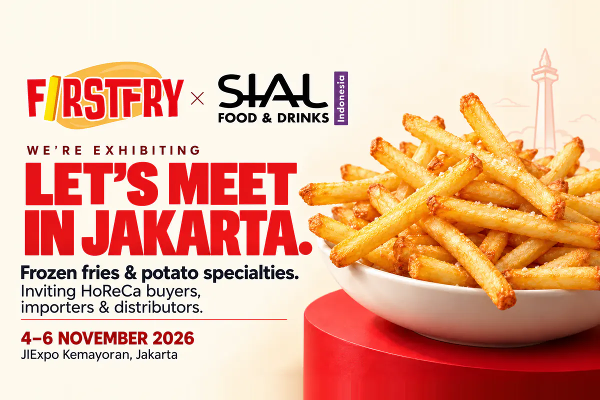 FirstFry and SIAL Food & Drinks Indonesia invitation: Let’s meet in Jakarta, frozen fries and potato specialties, 4–6 November 2026, JIExpo Kemayoran